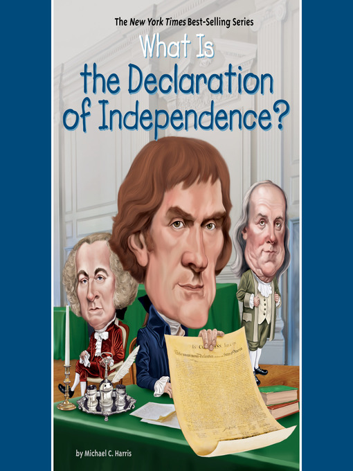 Title details for What is the Declaration of Independence? by Michael C. Harris - Available